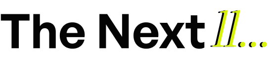 The Next 11